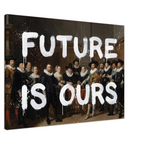 The Future Is Ours