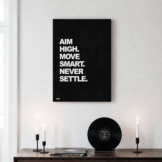 Aim High. Move Smart. Never Settle.