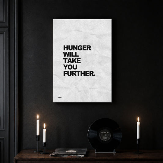 Hunger Will Take You Further.