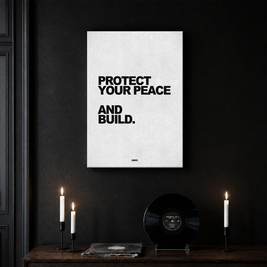 Protect Your Peace and Build.