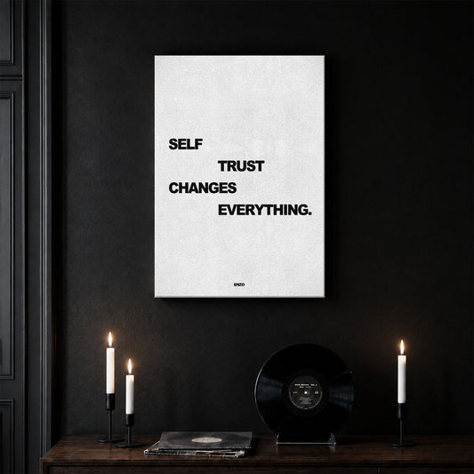 Self Trust Changes Everything.