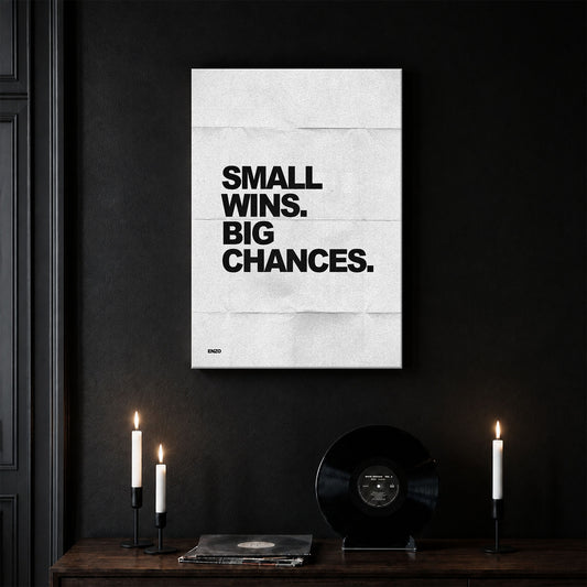 Small Wins. Big Chances.